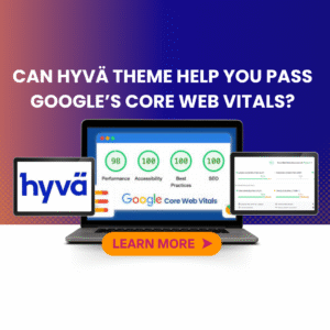 can-hyva-theme-help-you-pass-google's-core-web-vitals